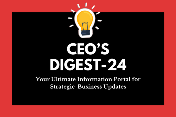 CEO’s Digest : Business Strategy Archive 2024